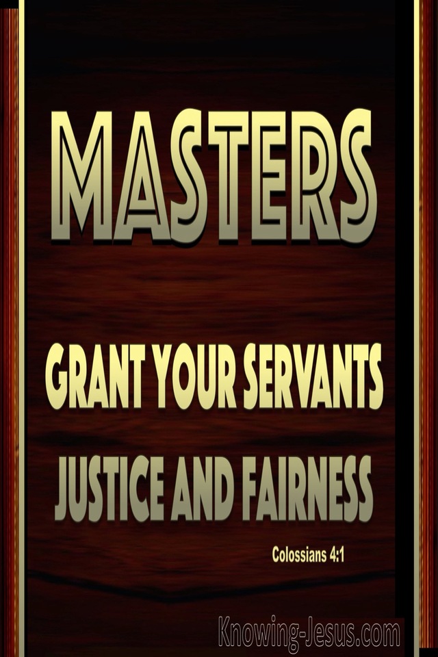 Colossians 4:1 Masters Grant Justice and Fairness (gold)